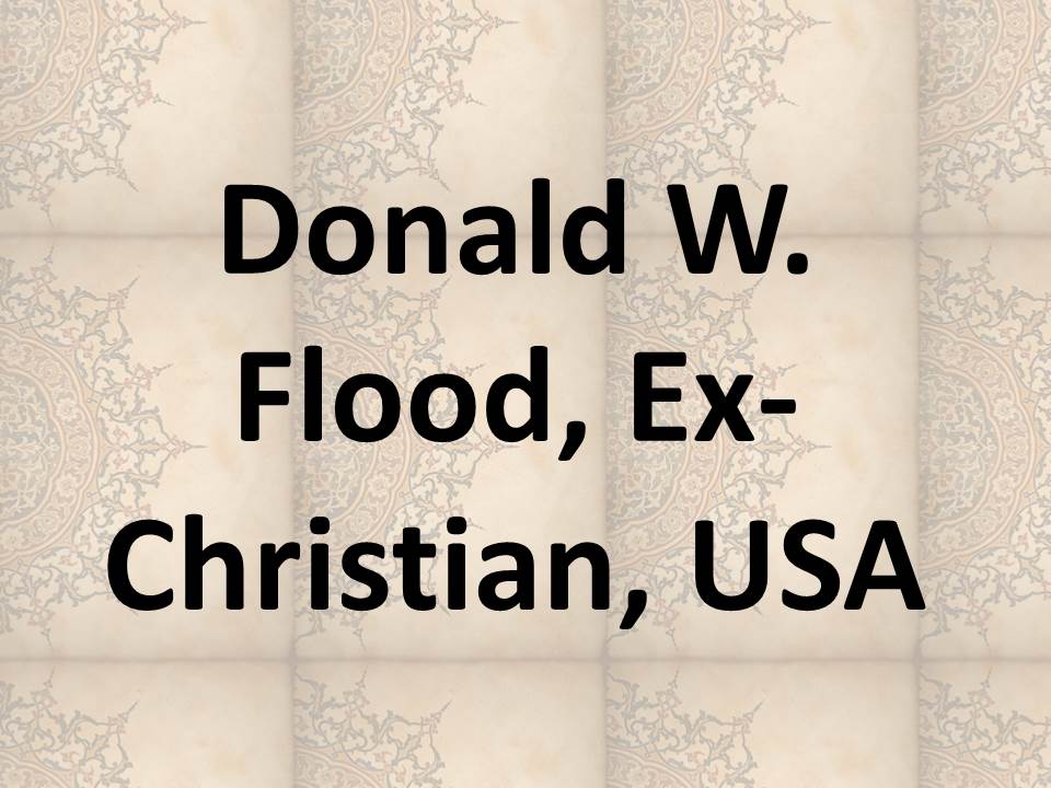 Donald W. Flood, Ex-Christian, USA